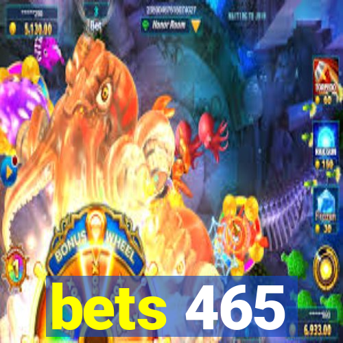 bets 465